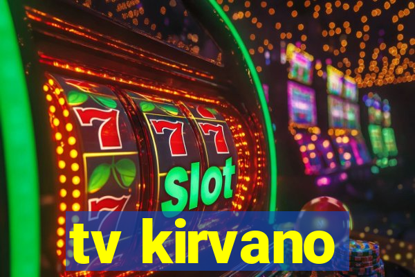 tv kirvano
